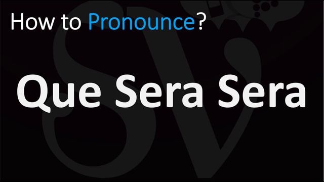 How to Pronounce Que Sera Sera? (CORRECTLY) смотреть онлайн