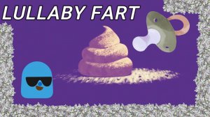 Колыбельный Пердеж??????Звук Пердежа??