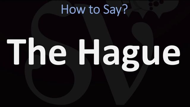 How to Pronounce The Hague? (CORRECTLY) смотреть онлайн