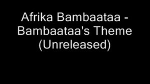 Afrika Bambaataa - Bambaataa's Theme ( unreleased )