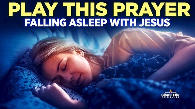 Blessed Prayers To Fall Asleep | End Your Day With God | Prayers For Peace, Protection & Healing смотреть онлайн