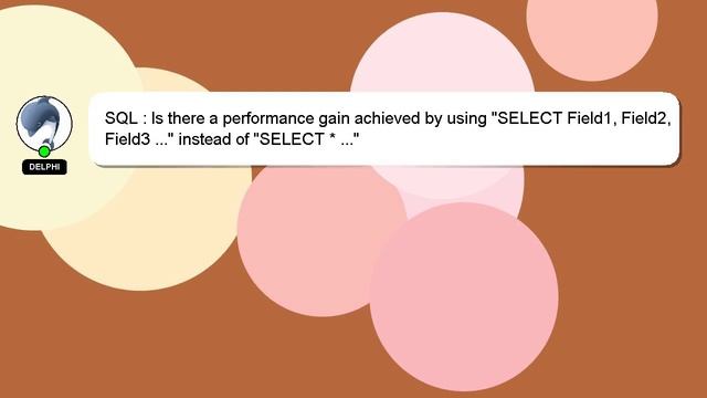 SQL : Is there a performance gain achieved by using "SELECT Field1, Field2, Field3 ..." instead of смотреть онлайн