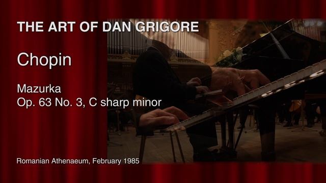 Dan Grigore - CHOPIN - Mazurka Op. 63 No. 3, C sharp minor смотреть онлайн