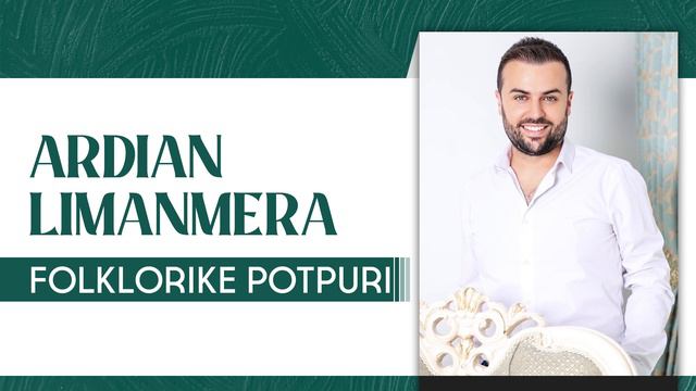 Ardian Limanmera - Folklorike Potpuri смотреть онлайн
