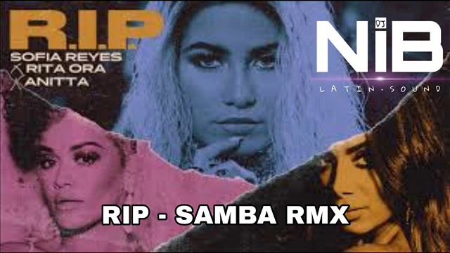R.I.P. - Samba RMX - NiB Dj смотреть онлайн
