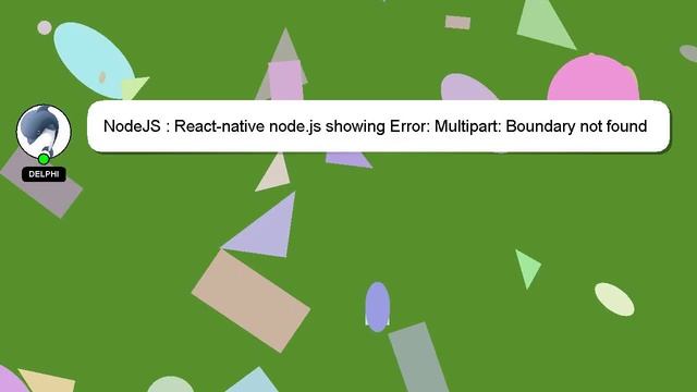 NodeJS : React-native node.js showing Error: Multipart: Boundary not found while uploading image us смотреть онлайн