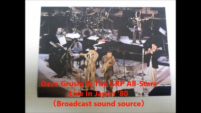 Dave Grusin & The GRP All Stars Live In Japan  '80  （From Broadcast）