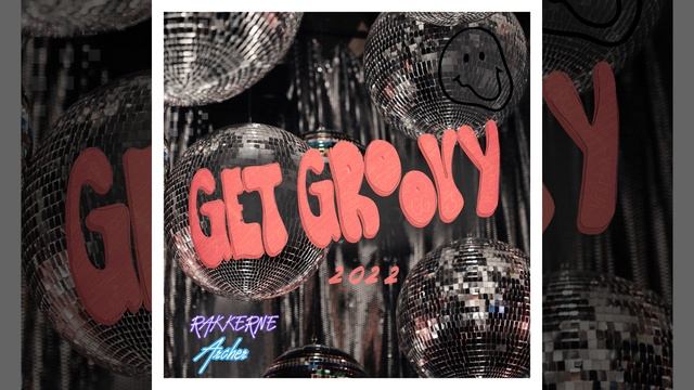 Get Groovy 2022 смотреть онлайн