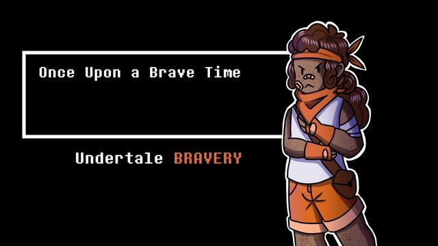 Undertale Bravery: Once Upon a Brave Time смотреть онлайн