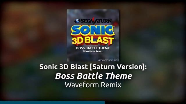 Sonic 3D Blast [Saturn Version]: Boss Battle Theme - Waveform Remix смотреть онлайн