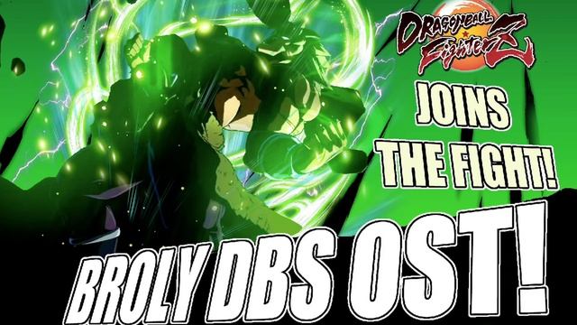 Dragon Ball FighterZ - Broly Dragon Ball Super Theme