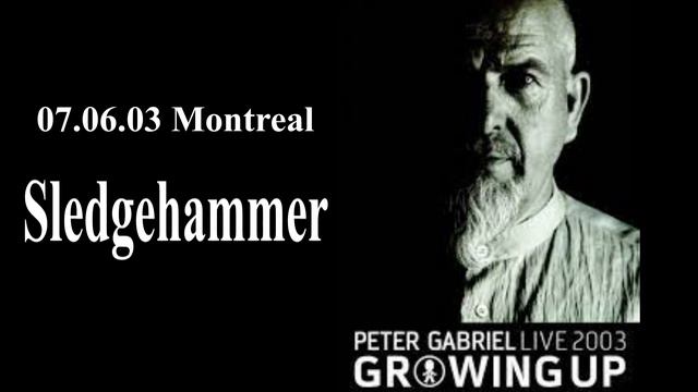 13 - Sledgehammer - Peter Gabriel Live Montreal 07-06-2003 смотреть онлайн