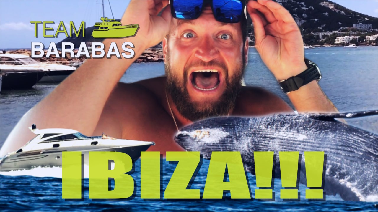 TEAM BARABAS Вокруг Европы по воде (эпизод 54: Тусовки на Ибице, встреча с китом, город Аликанте)