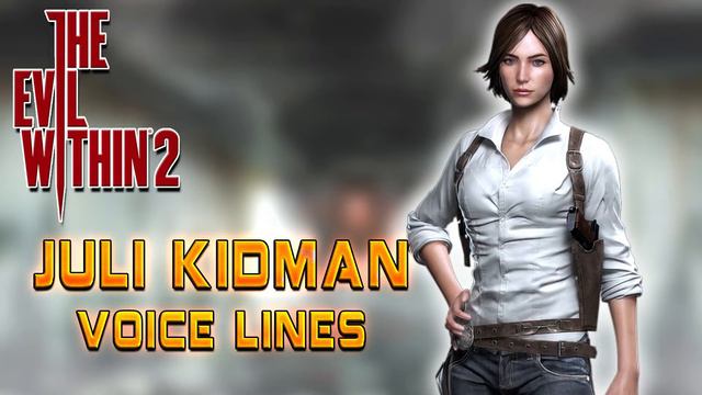 The Evil Within 1 & 2: Juli Kidman Voice Lines смотреть онлайн