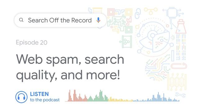 Tackling web spam, search quality, and more! смотреть онлайн