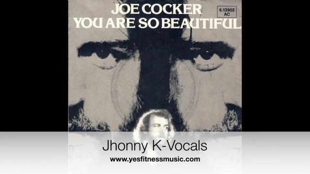 You Are So Beautiful-Joe Cocker, Thomas Remix, Bootstraps Cover- Jhonny K смотреть онлайн