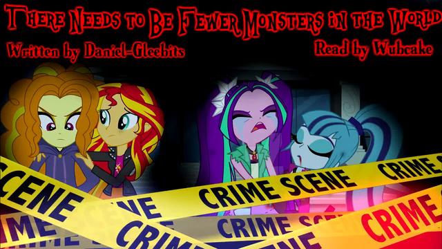 There Needs To Be Fewer Monsters In The World [MLP Equestria Girls Fanfic] (Grimdark/Sad) - Wubcake смотреть онлайн
