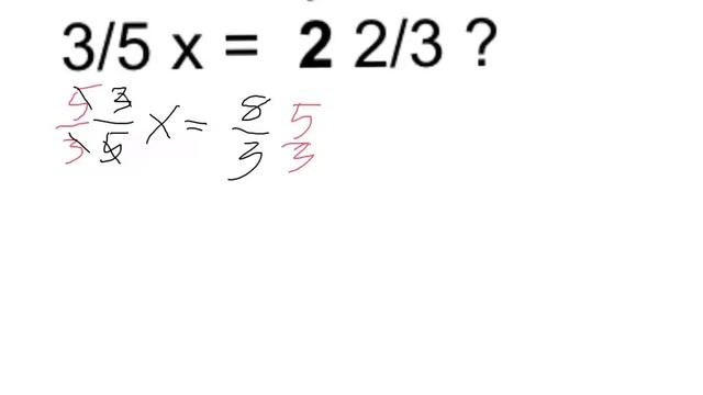 Solve 3/5 x = 2 2/3 смотреть онлайн