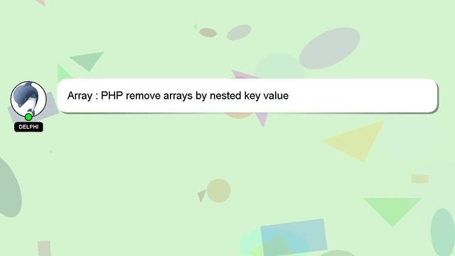 Array : PHP remove arrays by nested key value смотреть онлайн