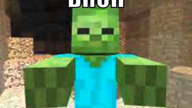 minecraft zombie says bruh смотреть онлайн
