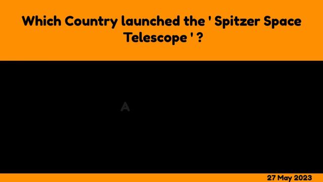 Which Country launched the ' Spitzer Space Telescope ' ? смотреть онлайн