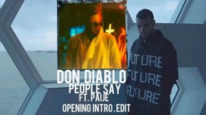 Don Diablo - People Say - Ft. Paije - intro 1.5