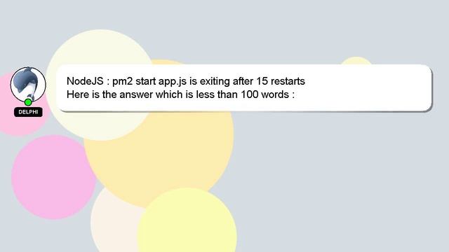 NodeJS : pm2 start app.js is exiting after 15 restarts смотреть онлайн