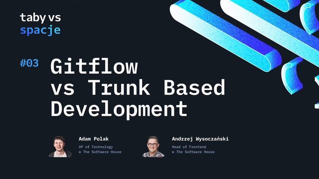 Gitflow vs Trunk Based Development – #03 Taby vs spacje смотреть онлайн