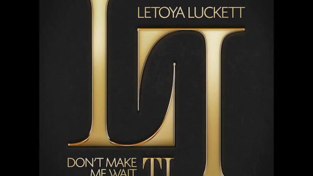 Letoya Luckett ft. T.I. - Dont Make Me Wait смотреть онлайн