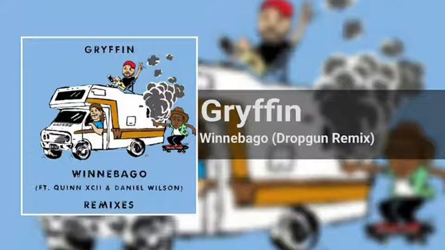Gryffin - Winnebago (Dropgun Remix) (ft. Quinn XCII, Daniel Wilson) смотреть онлайн
