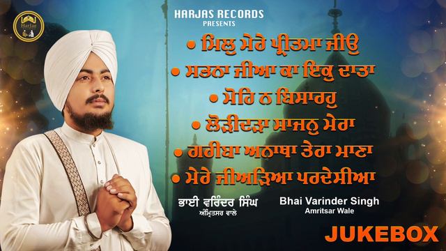 Best Of Bhai Varinder Singh Ji (Nonstop Jukebox) - New Shabad Gurbani Kirtan 2022 - Harjas Records