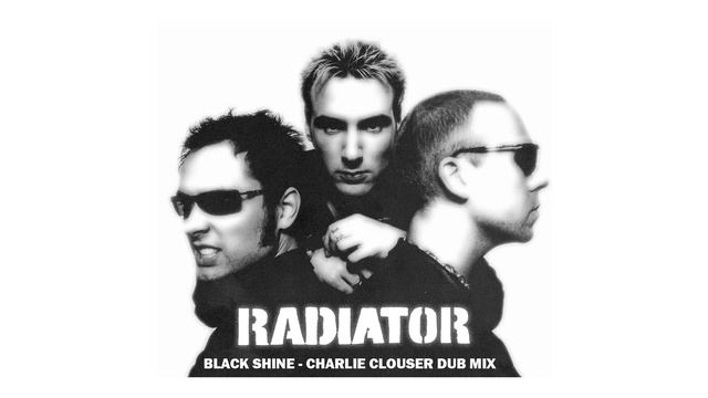 Radiator - Black Shine (Charlie Clouser Dub Mix) смотреть онлайн