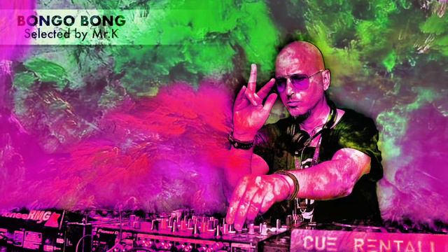 Bongo Bong vol.13 - Selected by Mr.K смотреть онлайн