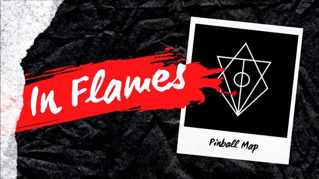 In Flames - Pinball Map [DROP C] смотреть онлайн