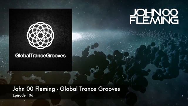 John 00 Fleming Global Trance Grooves Episode 106 смотреть онлайн