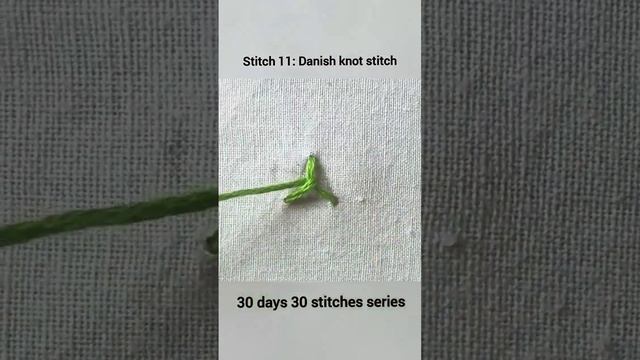 Day 11: Stitch 11: Danish Knot Stitch 30 days 30 stitches series #embroidery #beginners #danish смотреть онлайн
