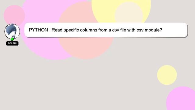 PYTHON : Read specific columns from a csv file with csv module? смотреть онлайн