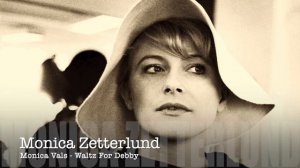 Monica Zetterlund - Monica Vals - Waltz For Debby