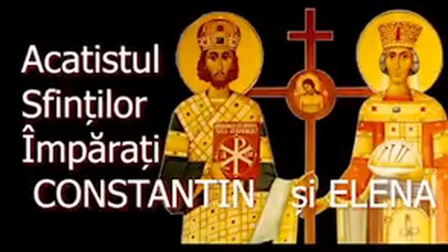 Acatistul Sfintilor Imparati Constantin si Elena - 21 Mai - slujitor Dani смотреть онлайн