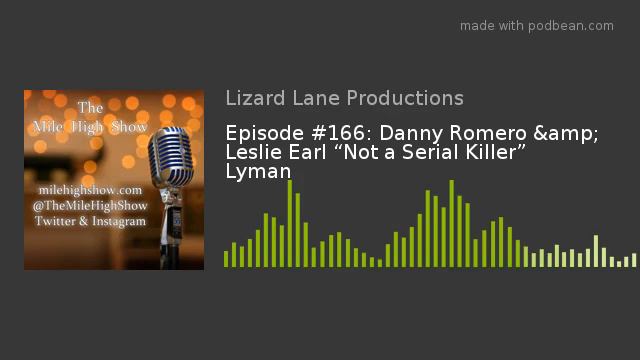 Episode #166: Danny Romero & Leslie Earl “Not a Serial Killer” Lyman смотреть онлайн