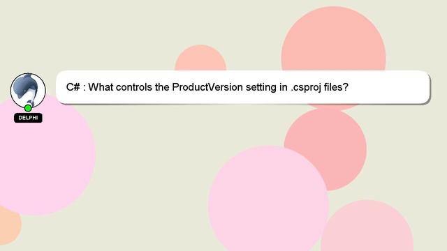 C# : What controls the ProductVersion setting in .csproj files? смотреть онлайн