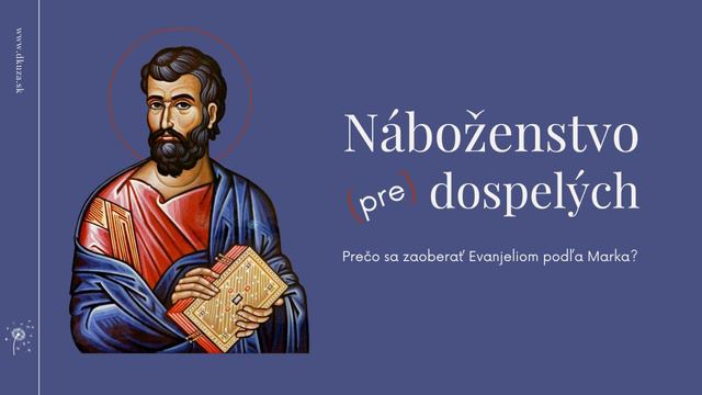 01. Prečo sa zaoberať Evanjeliom podľa Marka? смотреть онлайн