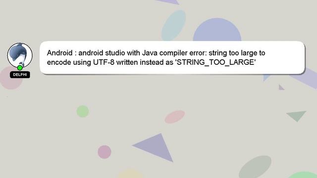 Android : android studio with Java compiler error: string too large to encode using UTF-8 written i смотреть онлайн