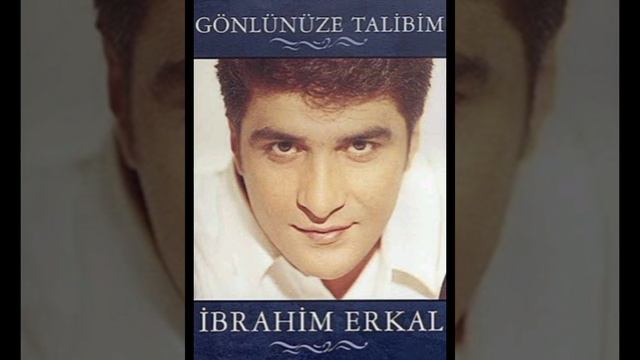 İbrahim Erkal Gönlünüze Talibim