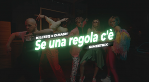 KILLTEQ x D.HASH x DIMESTRIX - Se una regola c'è