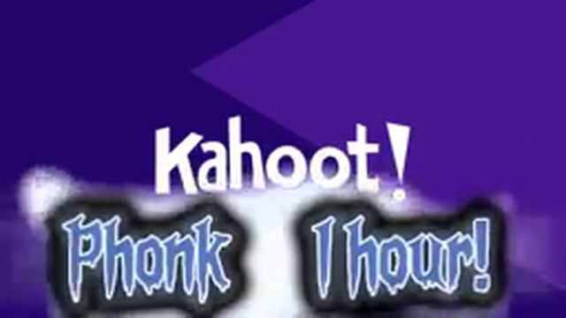 Kahoot Phonk-1hour!!! (author-FXRR)