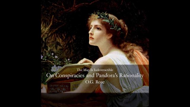 On Conspiracies and Pandora's Rationality by O.G. Rose смотреть онлайн
