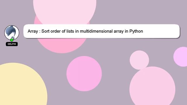 Array : Sort order of lists in multidimensional array in Python смотреть онлайн