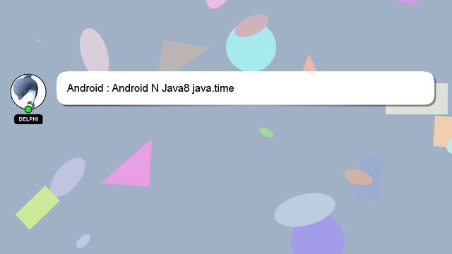 Android : Android N Java8 java.time смотреть онлайн
