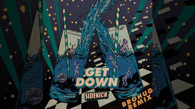 Get Down (BROHUG Remix) смотреть онлайн